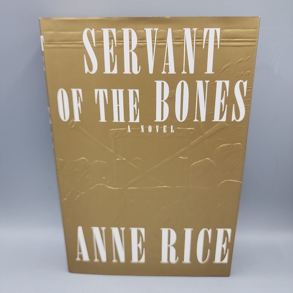Servant of the Bones - Hardcover, DJ, By Rice, Anne - First Edition